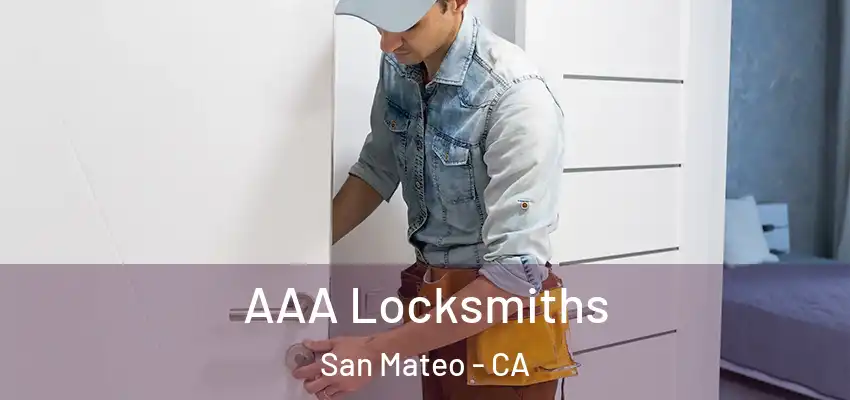  AAA Locksmiths San Mateo - CA