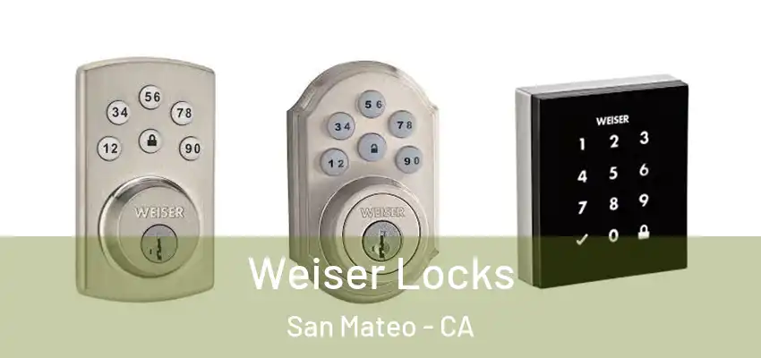  Weiser Locks San Mateo - CA